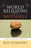 World Religions in a Nutshell: A Compact Guide to Reaching Those of Other Faiths 0882709011 Book Cover