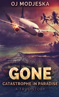 Gone - Catastrophe In Paradise 4867455059 Book Cover