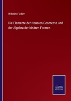 Die Elemente Der Neueren Geometrie Und Der Algebra 3741132853 Book Cover