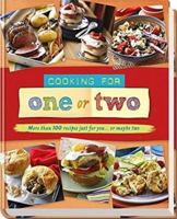 Cooking for One or Two: More than 100 recipes just for you... or maybe two 1921744642 Book Cover