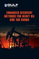 Enhanced Oil Recovery Handbook: A Guide to Heavy Oil 193376225X Book Cover