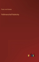 Feldmarschall Radetzky 3563167001 Book Cover