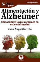 GuíaBurros Alimentación y Alzheimer: Cómo influye lo que comemos en esta enfermedad 8417681213 Book Cover