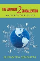 The Equation 2 Globalization: An Executive Guide 1511516836 Book Cover
