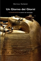 Un Giorno dei Giorni: Tutankhamon la storia mai raccontata (Italian Edition) 169670216X Book Cover
