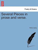 Several Pieces in Prose and Verse 1241126984 Book Cover