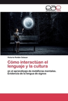 Cómo interactúan el lenguaje y la cultura 6200388822 Book Cover