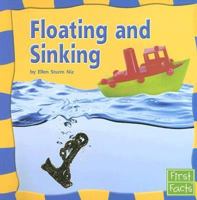 Floating and Sinking (First Facts: Our Physical World) 0736869387 Book Cover