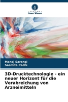 3D-Drucktechnologie - ein neuer Horizont für die Verabreichung von Arzneimitteln (German Edition) 6207877829 Book Cover