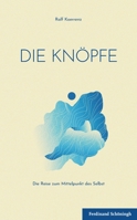 Die Knöpfe: Die Reise Zum Mittelpunkt Des Selbst 350672844X Book Cover