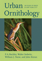 Urban Ornithology: 150 Years of Birds in New York City 1501719610 Book Cover