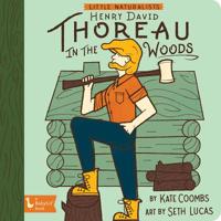 Little Naturalist: Henry David Thoreau in the Woods 1423652584 Book Cover