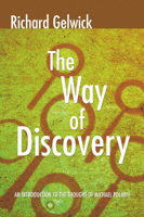 The Way of Discovery: An Introduction to the Thought of Michael Polanyi 0195021932 Book Cover