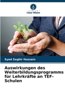 Auswirkungen des Weiterbildungsprogramms für Lehrkräfte an TEF-Schulen 6206093166 Book Cover