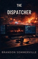 The Dispatcher B0GJRL6HP5 Book Cover