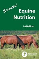 Essential Equine Nutrition 1908062592 Book Cover