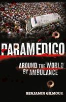 Paramédico: Around the World by Ambulance 0007492510 Book Cover