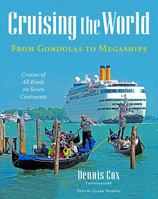 Cruising the World : From Gondolas to Megaships 0578459604 Book Cover