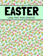 Easter Large Print Word Searches: Spring Word Search, Easter Word Search Book For Adults and Kids B08TZHGNNQ Book Cover