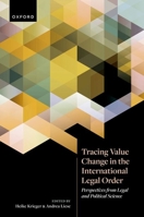 Tracing Value Change in the International Legal Order 0192855832 Book Cover
