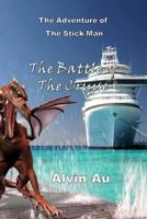 The Battle of the Cruise: The Adventures of the Stick Man 147514668X Book Cover