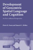 Development of Geocentric Spatial Language and Cognition: An Eco-Cultural Perspective 110741248X Book Cover