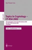 Topics in Cryptology - Ct-RSA 2002: The Cryptographer's Track at the RSA Conference 2002, San Jose, Ca, USA, February 18-22, 2002, Proceedings (Lecture Notes in Computer Science) 3540432248 Book Cover