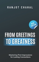 From Greetings to Greatness: Mastering First Impressions for Lasting Connections B0CNP1ZYJQ Book Cover