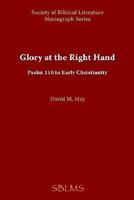 Glory at the Right Hand: Psalm 110 in Early Christianity 158983190X Book Cover
