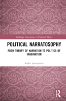 Political Narratosophy: From Theory of Narration to Politics of Imagination 1032449748 Book Cover