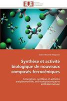 Syntha]se Et Activita(c) Biologique de Nouveaux Composa(c)S Ferroca(c)Niques 3841797849 Book Cover
