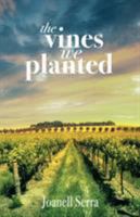 The Vines We Planted 1947966022 Book Cover