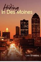 Hiding In Des Moines 0615658334 Book Cover