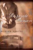 Desperate Ransom: Setting Her Family Free 1595542620 Book Cover