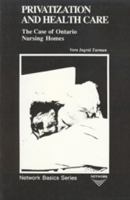 Privatization & Health Care/the Case of Ontario Nursing Homes 0920059538 Book Cover