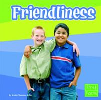 Friendliness (First Facts) 0736836802 Book Cover