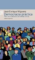Democracia Practica (Spanish Edition) 9500425920 Book Cover