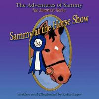 Sammy at the Horseshow 1425727735 Book Cover
