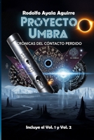 PROYECTO UMBRA: Crónicas del contacto perdido (Spanish Edition) B0FHF9LND2 Book Cover