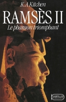 Ramsès II, le pharaon triomphant: Sa vie et son époque (French Edition) 2268014347 Book Cover
