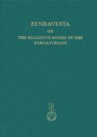 Zendavesta or the Religious Books of the Zoroastrians: Volume I: The Zend Texts 3882265868 Book Cover