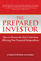 The Prepared Investor: How to Prevent the Next Crisis from Affecting Your Financial Independence 0990439666 Book Cover