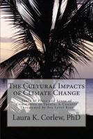 The Cultural Impacts of Climate Change: Sense of Place and Sense of Community in Tuvalu, A Country Threatened by Sea Level Rise 1479282480 Book Cover