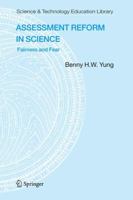 Assessment Reform in Science: Fairness and Fear 1402033745 Book Cover