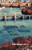 Down to the River 1646031881 Book Cover