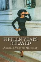 Fifteen Years Delayed 1987613546 Book Cover