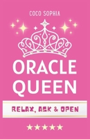 Oracle Queen: Your Ultimate Yes/No Answer Book – Divine Guidance at Your Fingertips!: Ask a Question, Flip a Page, Discover Your Truth B0FT8H9C7V Book Cover