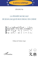 La pensée musicale de Jean-Jacques Rousseau en Chine (L'Univers Esthétique) (French Edition) 2343157863 Book Cover