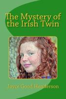 The Mystery of the Irish Twin 1533658757 Book Cover