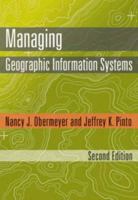 Managing Geographic Information Systems 1593856350 Book Cover